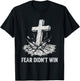 Fear Didn't Win Christian Faith Message T-Shirt - T-Shirt | Black
