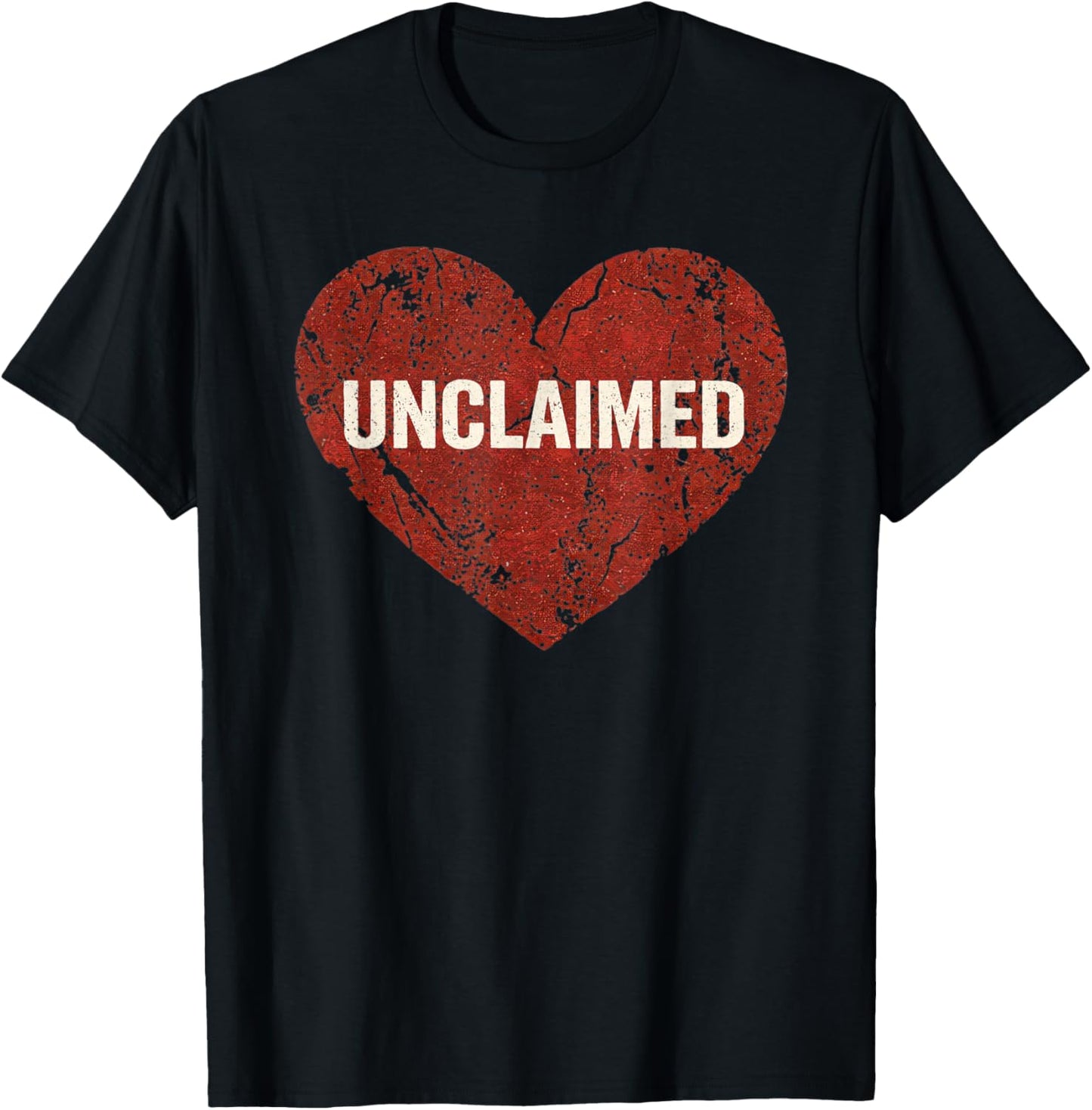 Unclaimed Heart Funny Single Awareness Day Anti Valentines T-Shirt - T-Shirt | Black
