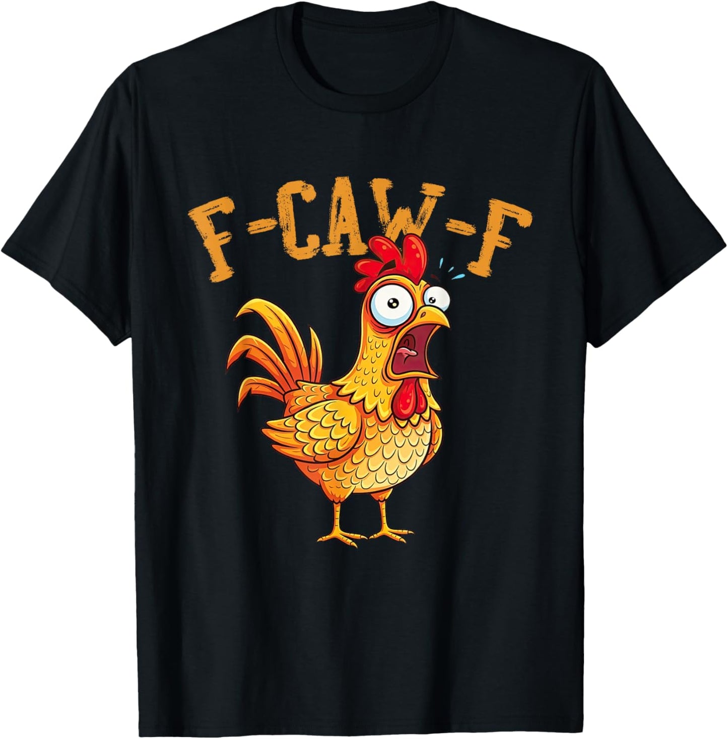 F-Caw-F Chicken Meme FCAWF Rooster Humor Funny Animal T-Shirt - T-Shirt | Black