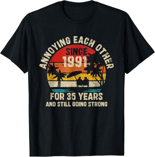 Annoying Each Other Since 1991 Couple Married Anniversary T-Shirt - T-Shirt | Black