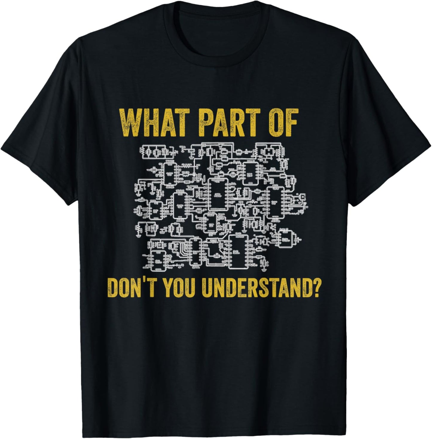 What Part of Dont You Understand Funny Electrician Humor T-Shirt - T-Shirt | Black