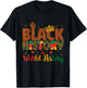 Black History is World History Patriotic African American T-Shirt - T-Shirt | Black