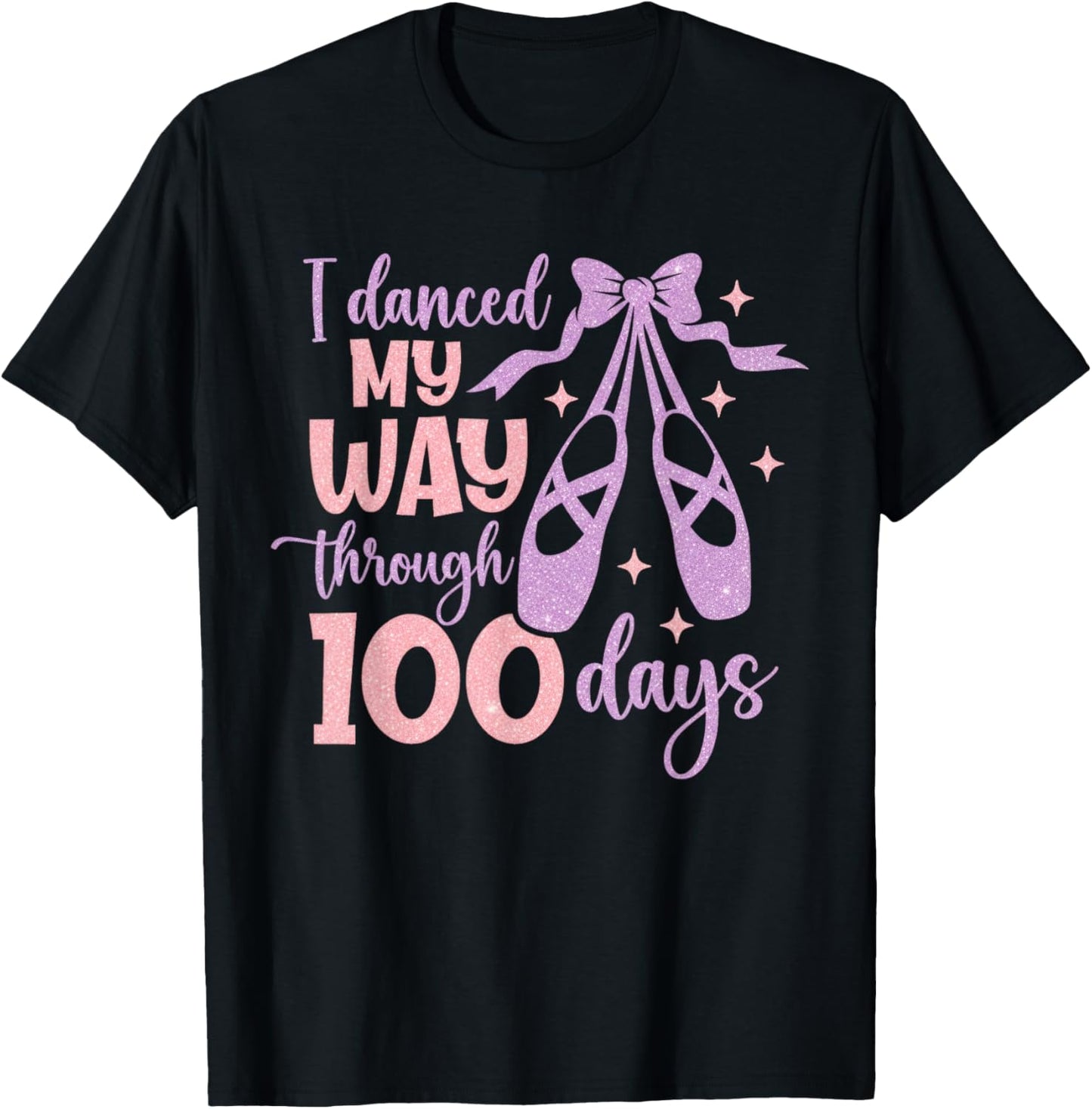 I Danced My Way Through 100 Days Dance School Celebration T-Shirt - T-Shirt | Black