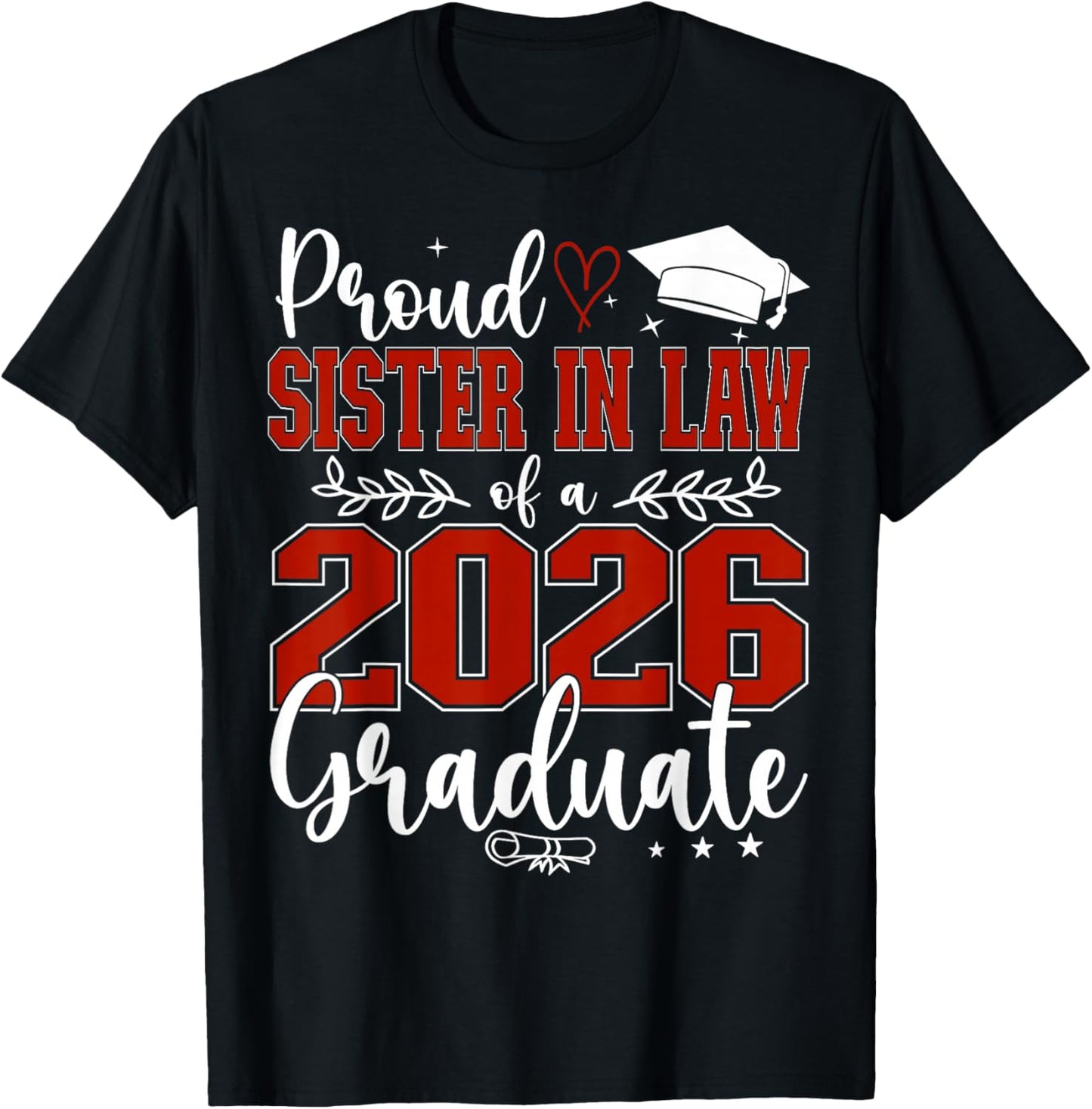 Proud Sister in Law of a Class of 2026 Graduate Senior T-Shirt - T-Shirt | Black