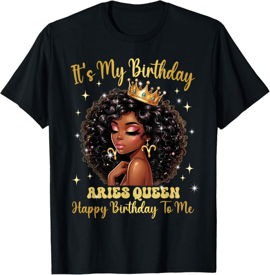 It's My Birthday Aries Queen Women Girl Zodiac Sign T-Shirt - T-Shirt | Black