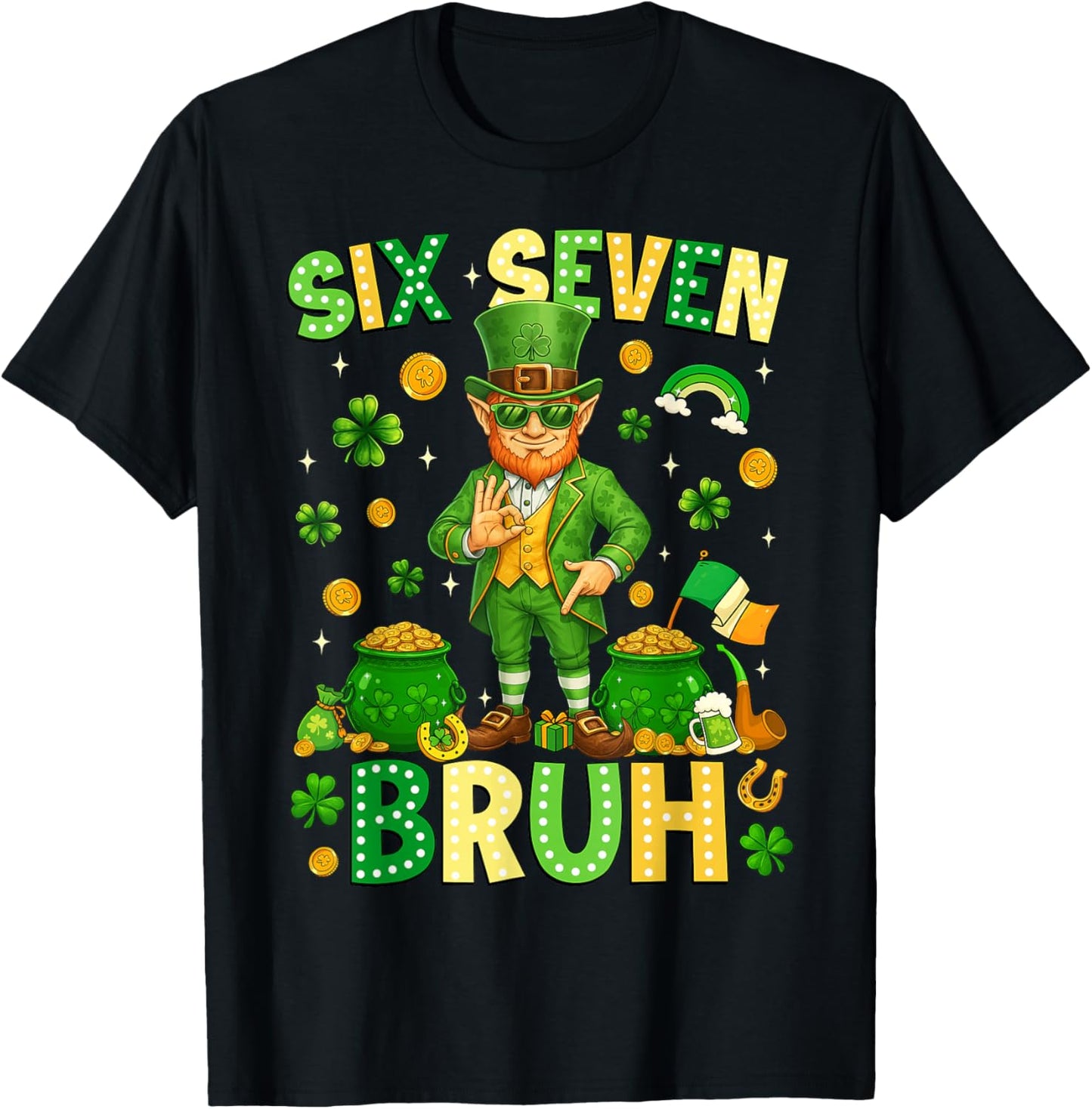 Six Seven Bruh 67 Leprechaun Meme 6 7 St Patricks Day Men T-Shirt - T-Shirt | Black