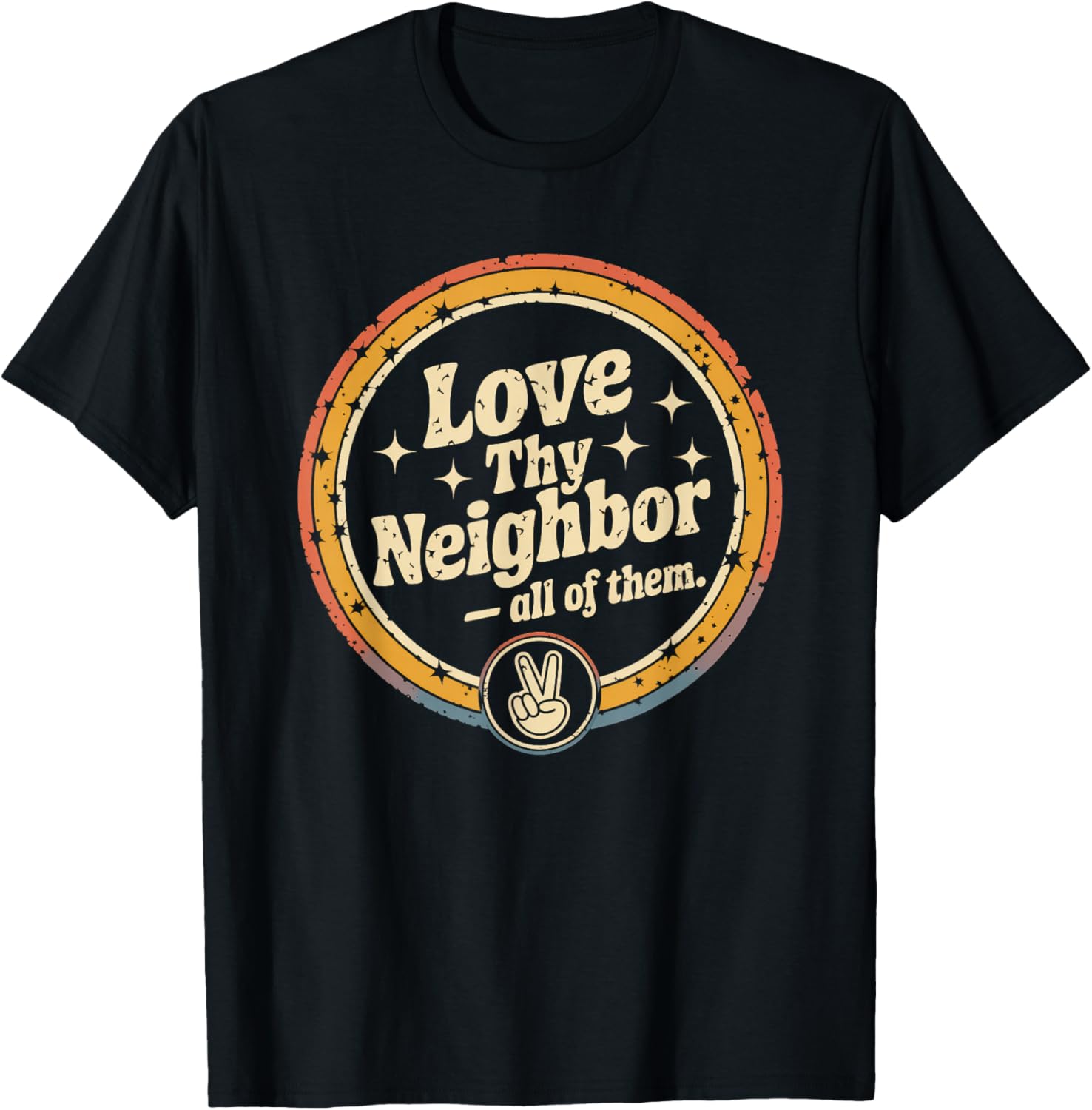 Love Thy Neighbor All of Them Retro Vintage 70s Kind T-Shirt - T-Shirt | Black