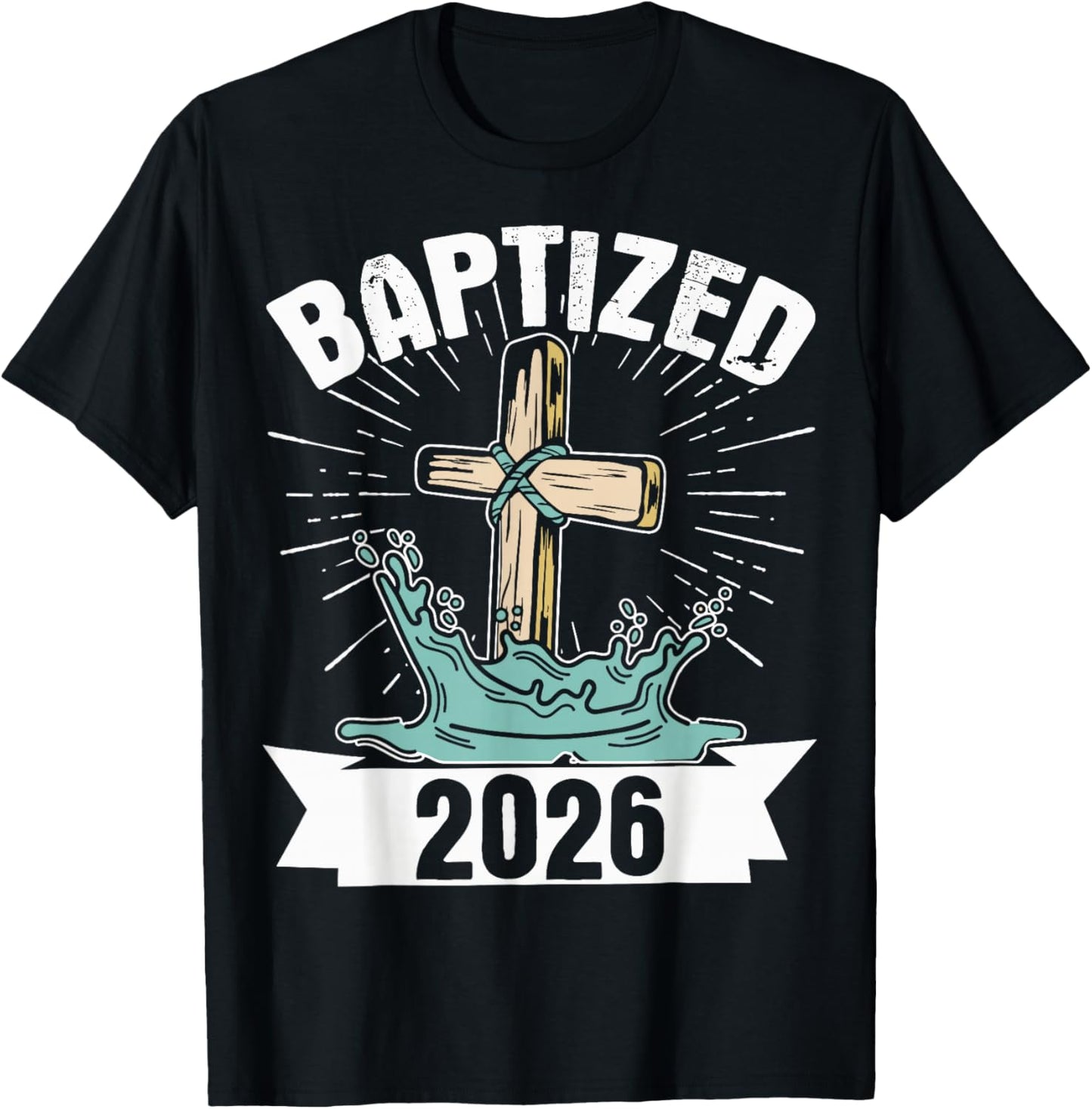 Baptized 2026 T-Shirt - T-Shirt | Black