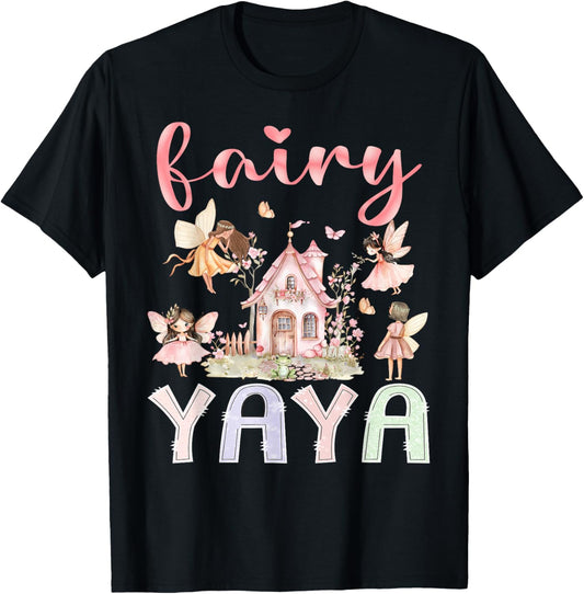 Fairy Yaya Magical Floral Funny Birthday Girl Fairytale T-Shirt - T-Shirt | Black