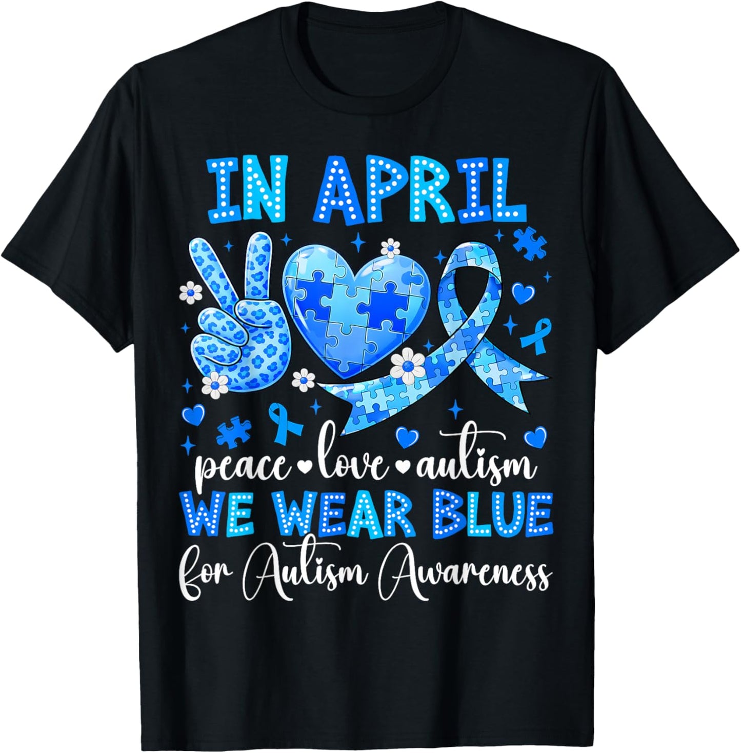 in April We Wear Blue Autism Awareness Men Women Kids Autism T-Shirt - T-Shirt | Black