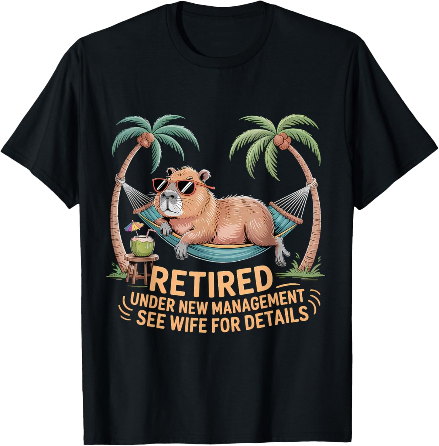 Retired Under New Management See Wife Funny Retirement T-Shirt - T-Shirt | Black