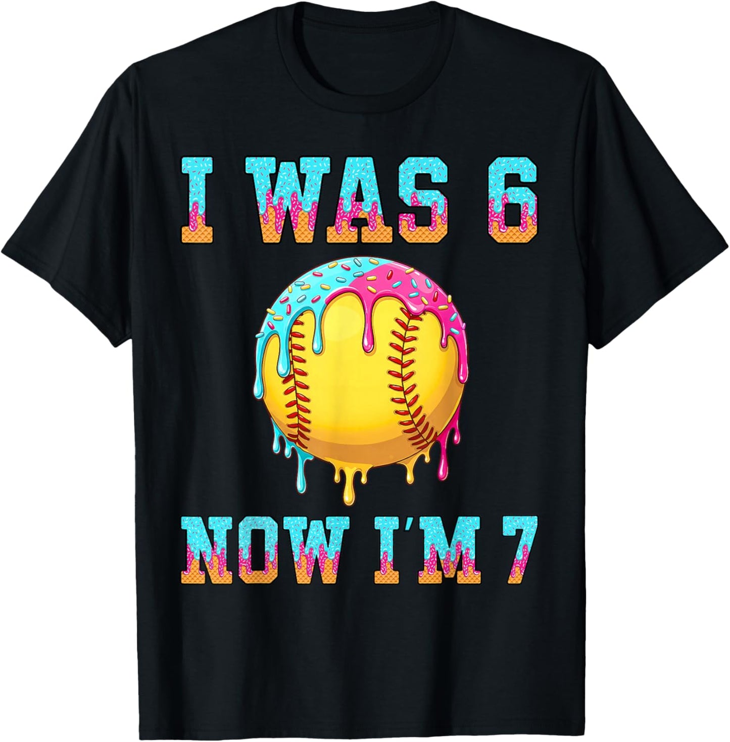 I was 6 Now I'm 7 Girls Softball 7th Birthday Softball Drip T-Shirt - T-Shirt | Black