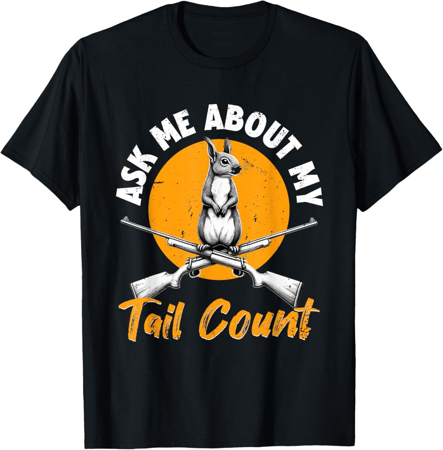 Squirrel Hunter & Squirrel Slayer, Tree Rat Hunter T-Shirt - T-Shirt | Black