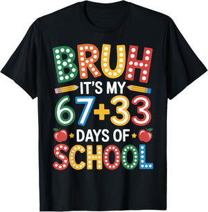 Bruh Its My 67 33 Days of School Funny Kids 100th Day T-Shirt - T-Shirt | Black