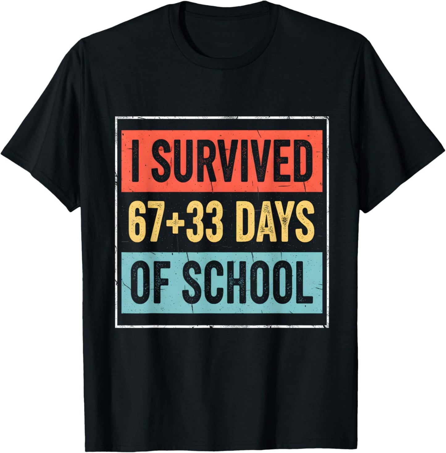I Survived 67+33 Days of School 100 Days of School T-Shirt - T-Shirt | Black