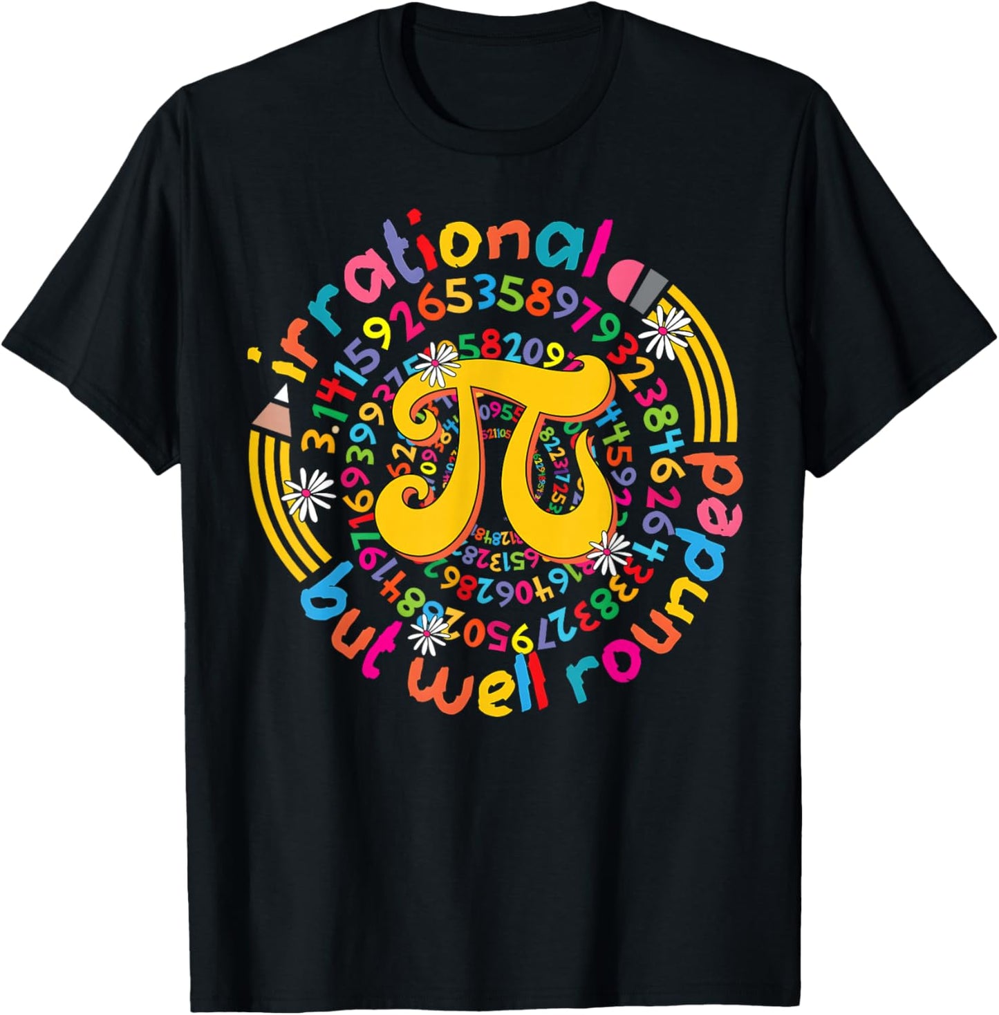 Irrational But Well Rounded 3.14 Pi Day Teacher Boy Girl T-Shirt - T-Shirt | Black
