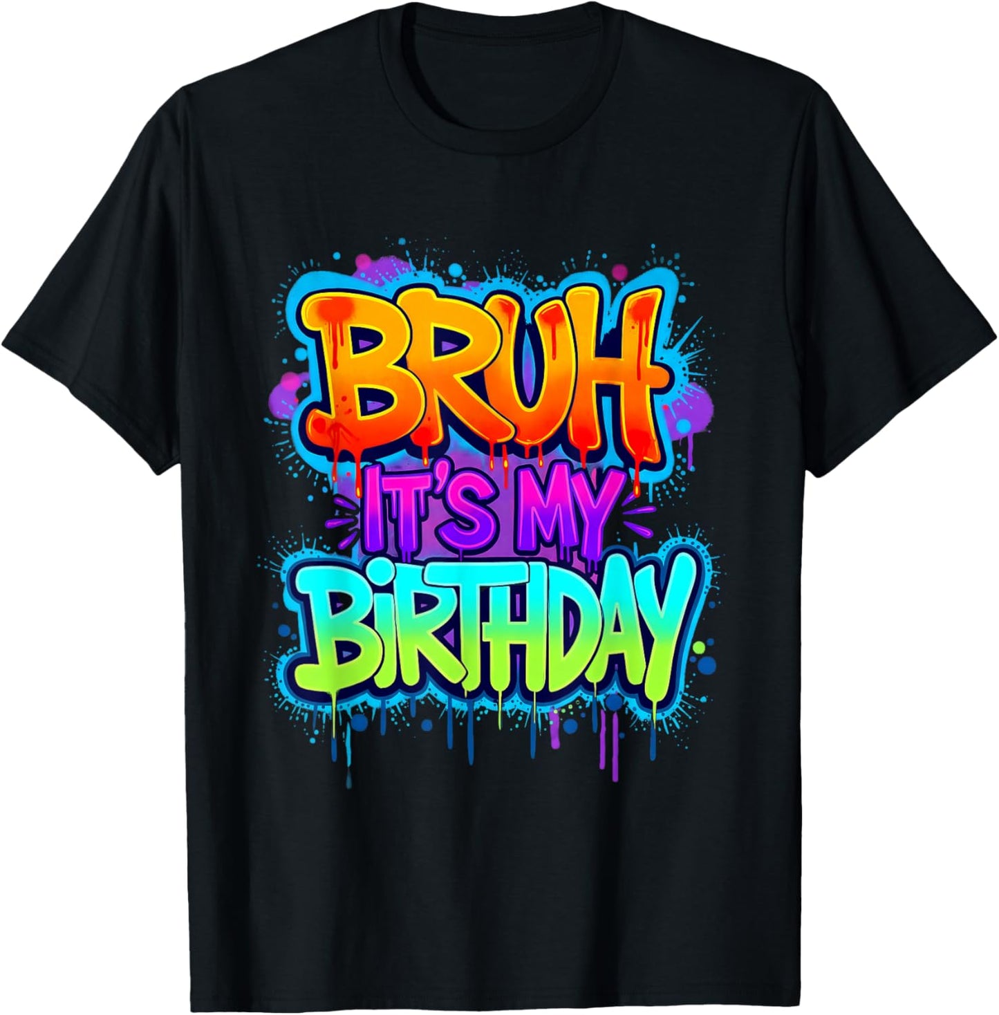 Bruh It's My Birthday Funny Birthday Boy Teen Gamer Meme T-Shirt - T-Shirt | Black