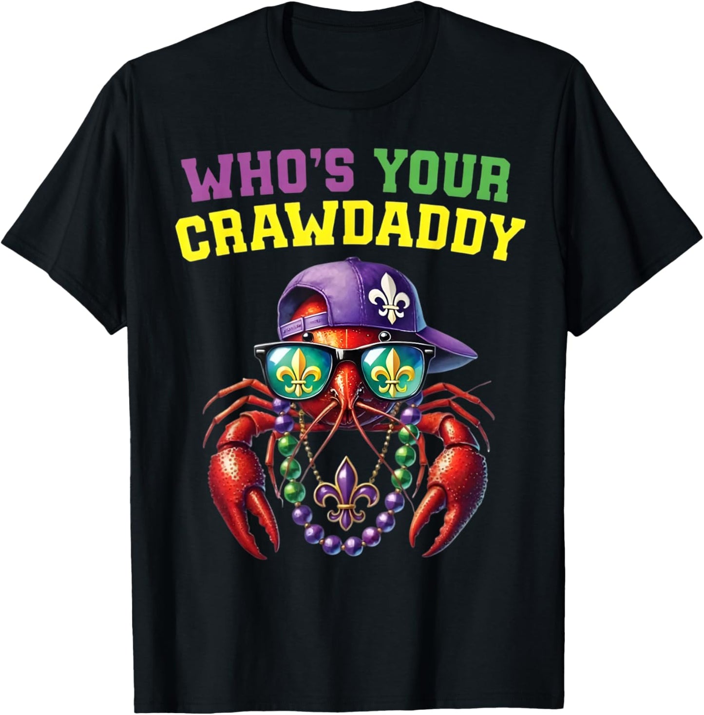 Whos Your Crawdaddy Funny Crawfish Mardi Gras Men Women Kids T-Shirt - T-Shirt | Black