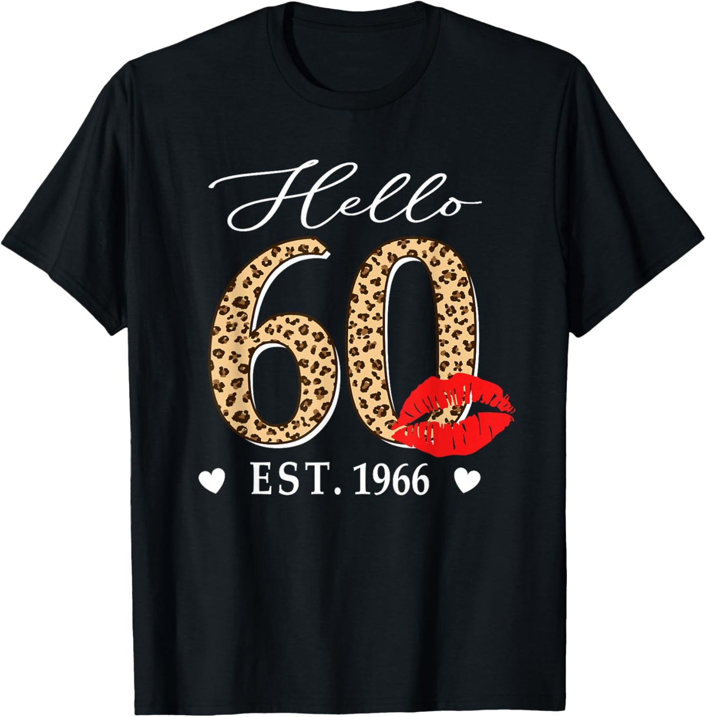 Hello 60 Fabulous Since 1966 60th Birthday Lips Leopard T-Shirt - T-Shirt | Black