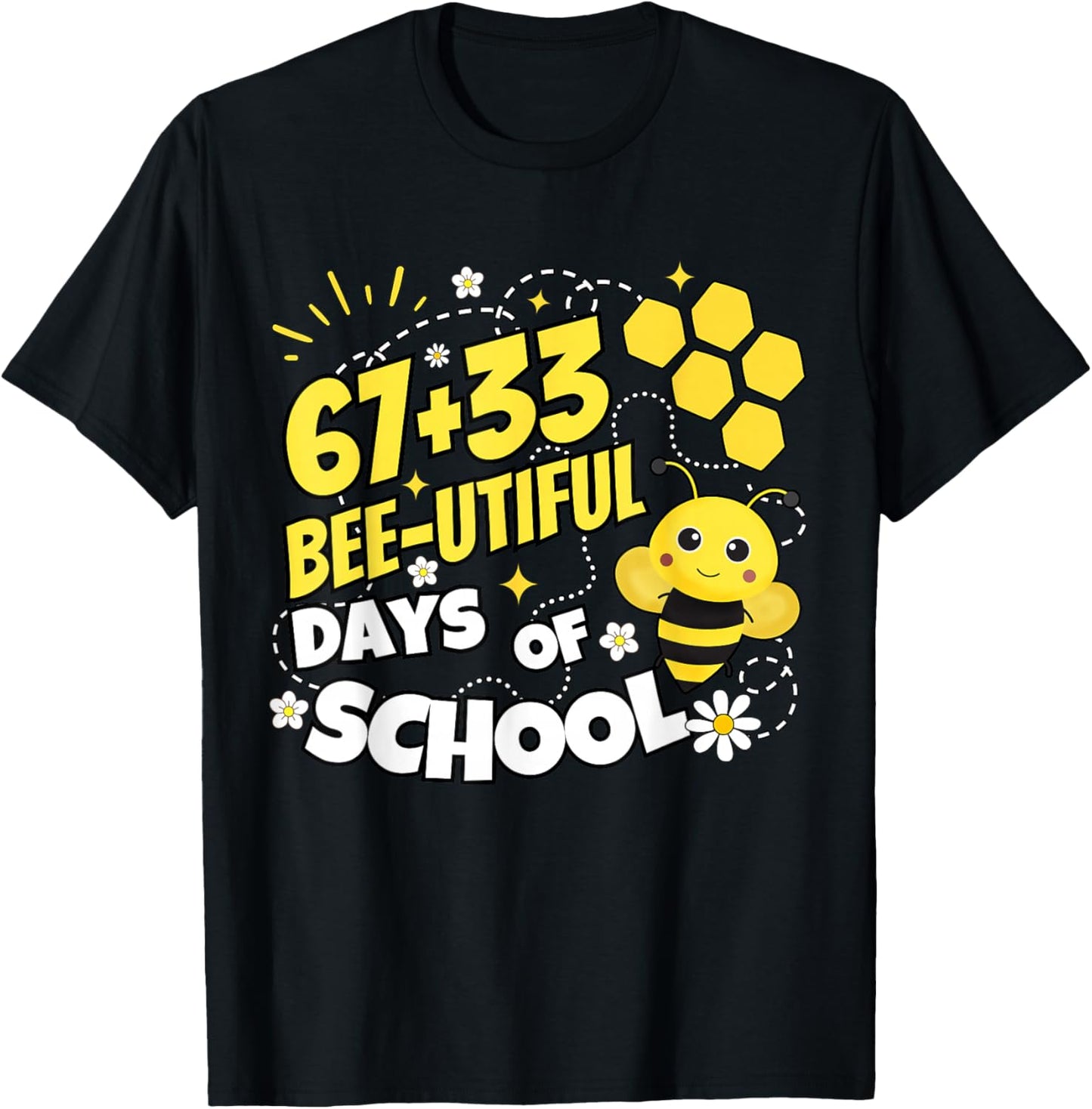 67 Plus 33 Bee-utiful 100 Days of School T-Shirt - T-Shirt | Black