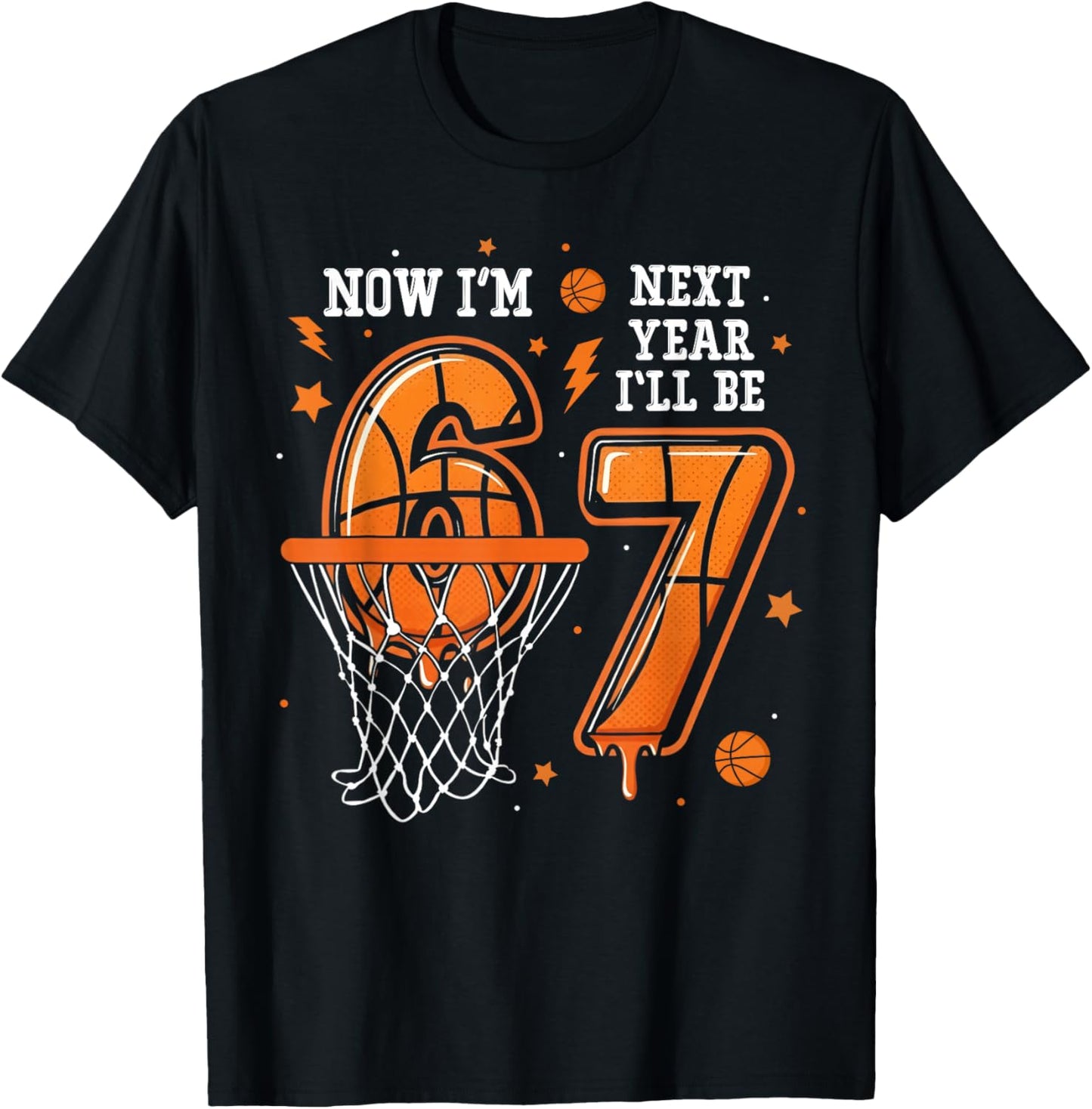 Basketball Birthday Trend Now I'm 6 Next Year I'll be 7 Kids T-Shirt - T-Shirt | Black