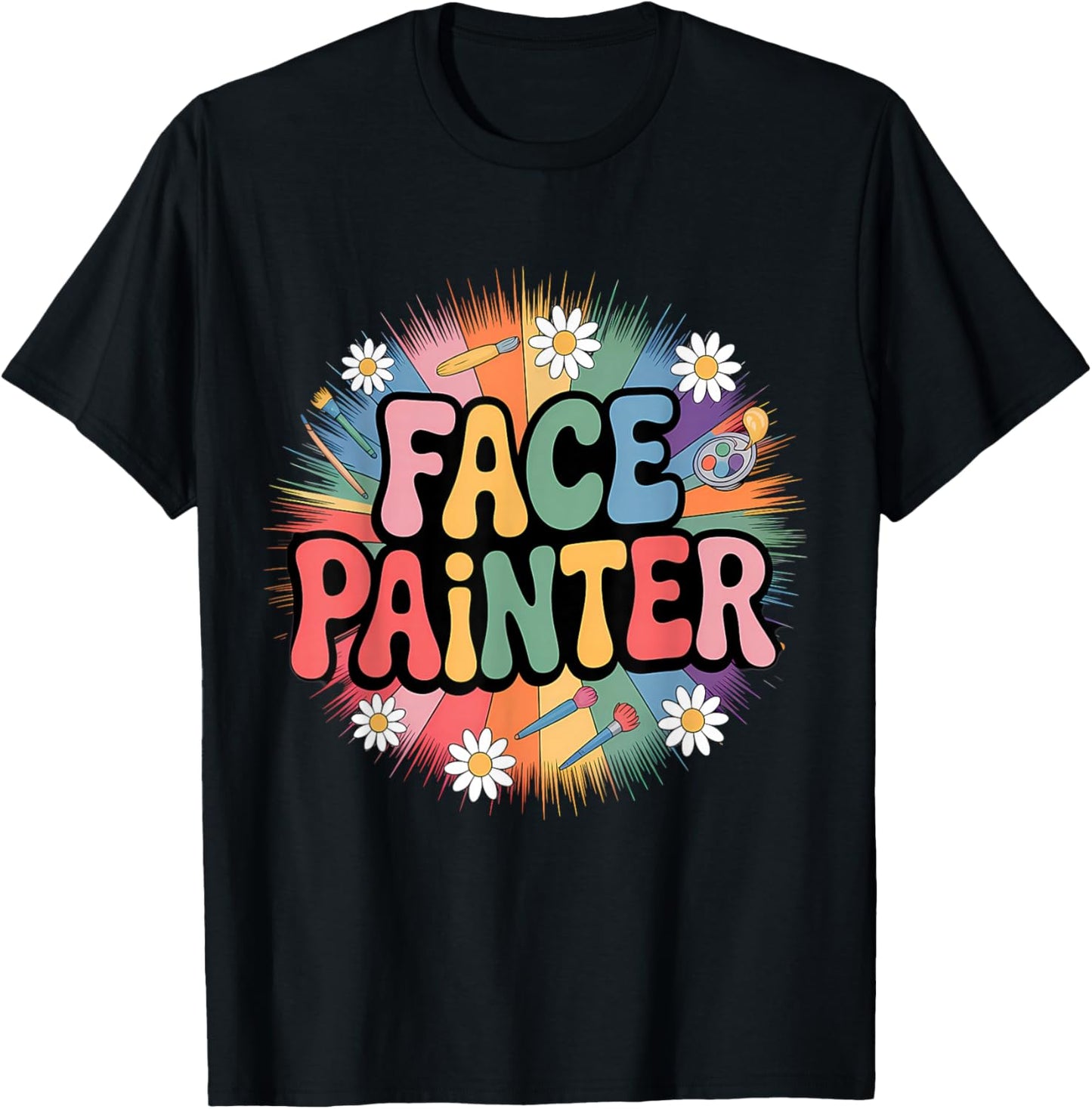 Face Painter Makeup Artist Face Artist Face Painting T-Shirt - T-Shirt | Black