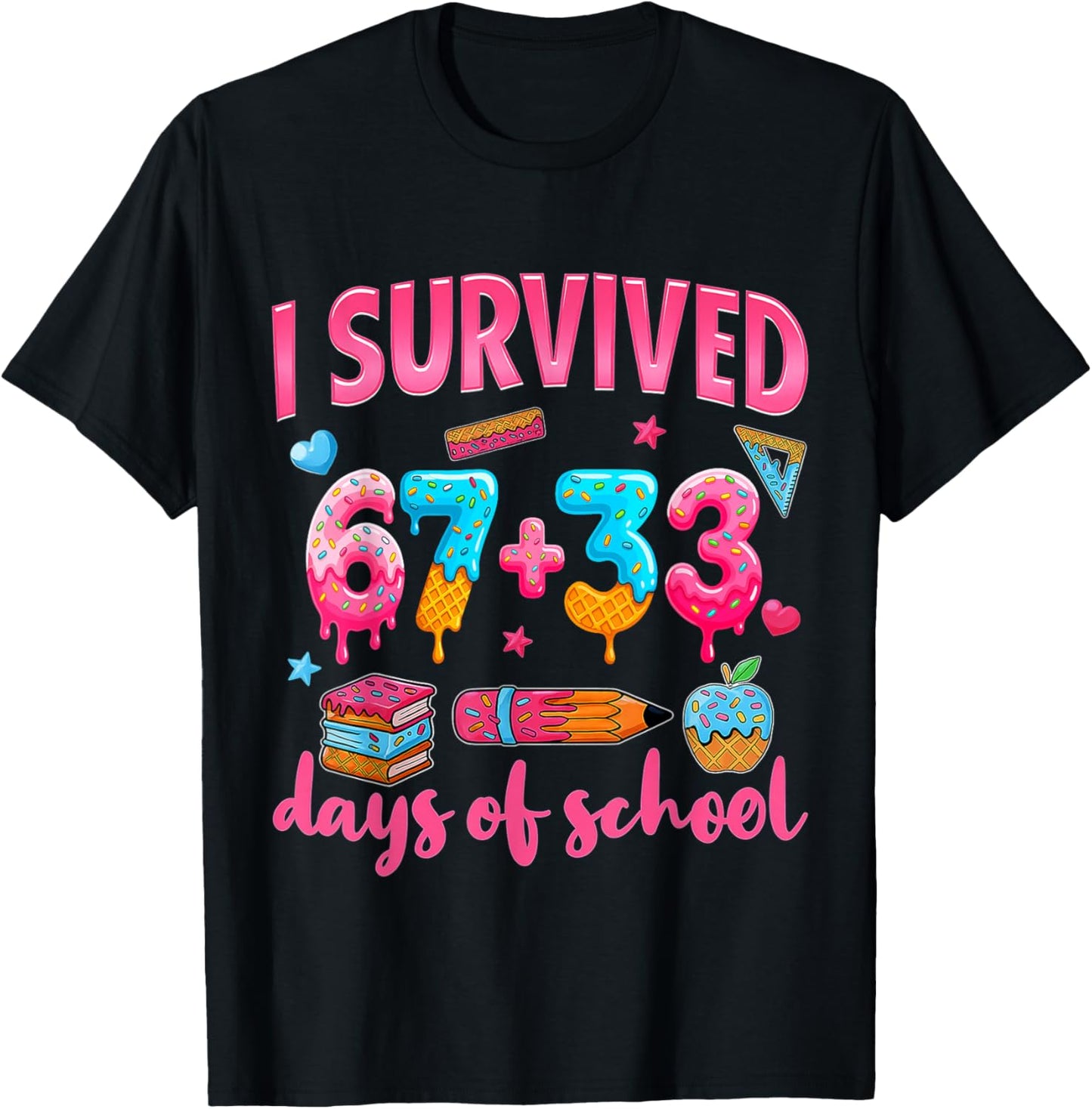 I Survived 100 Days of School. I Survived 67 Days of School T-Shirt - T-Shirt | Black