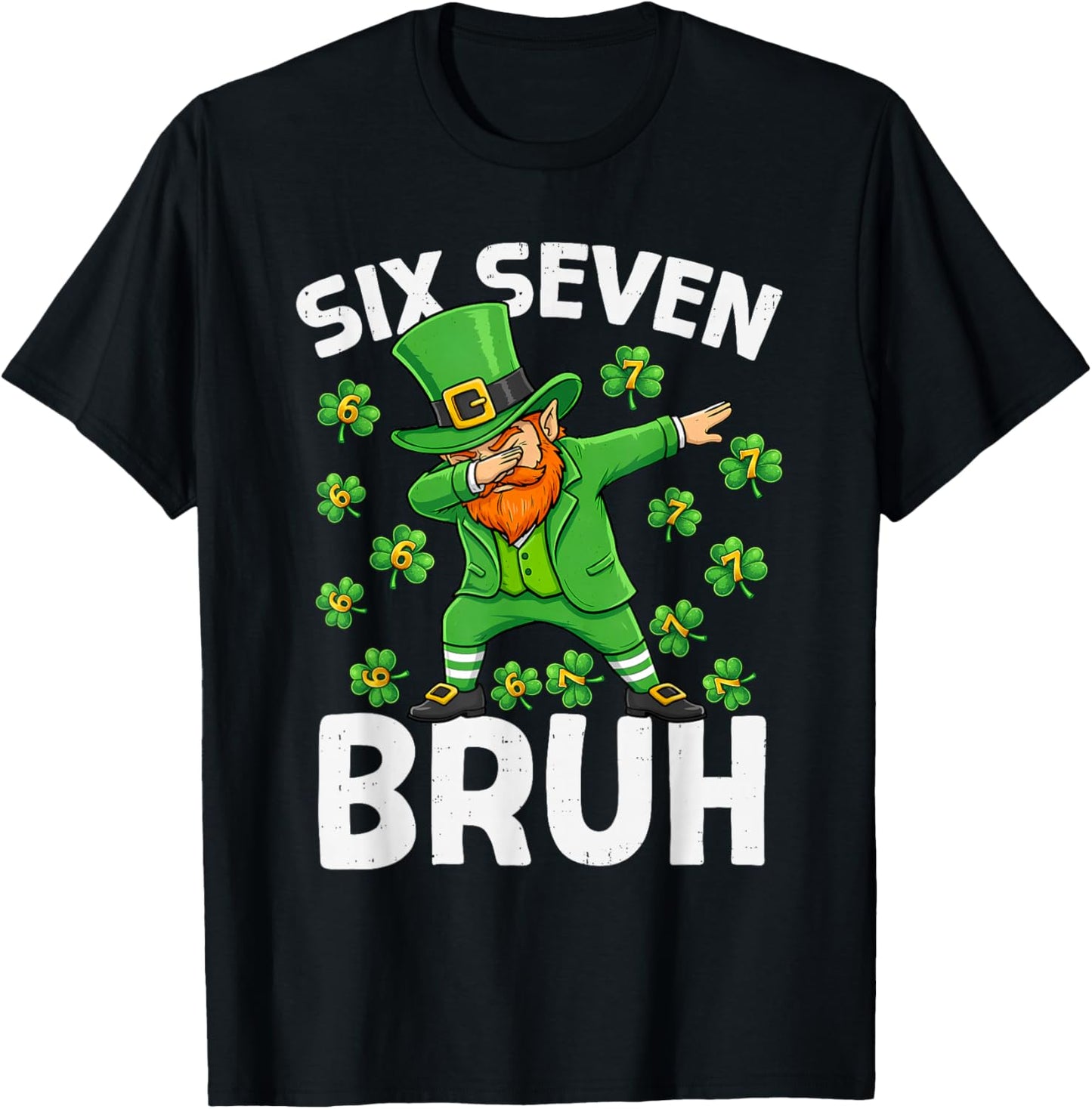 St Patricks Day Six Seven Bruh 6 7 Meme Dab Boys Teens Kids T-Shirt - T-Shirt | Black