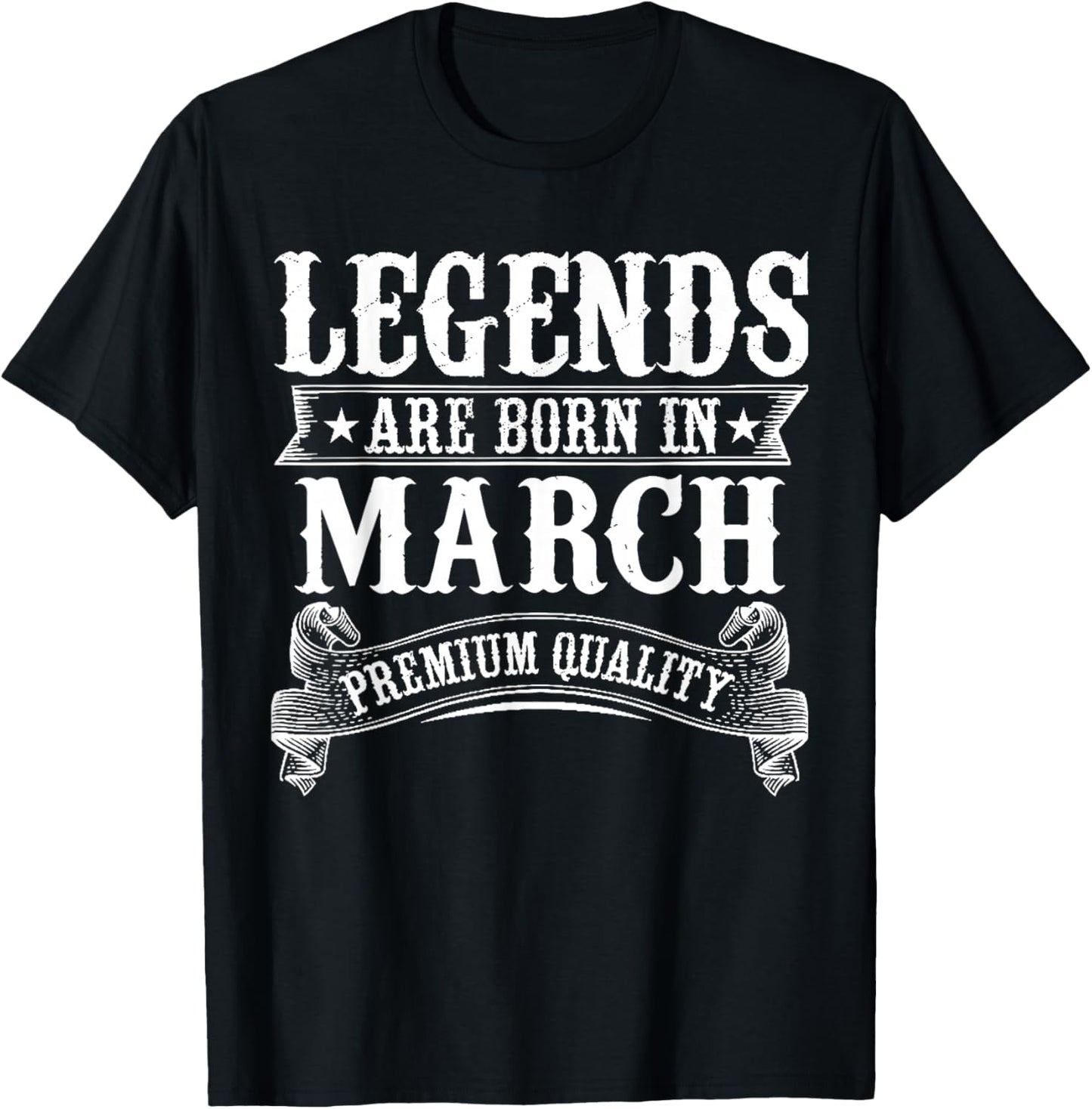 Legends are Born in March Limited Edition Birthday Party T-Shirt - T-Shirt | Black