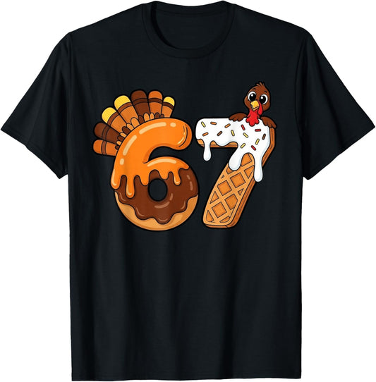 67 Turkey Thanksgiving Funny Six Seven 67 T-Shirt - T-Shirt | Black