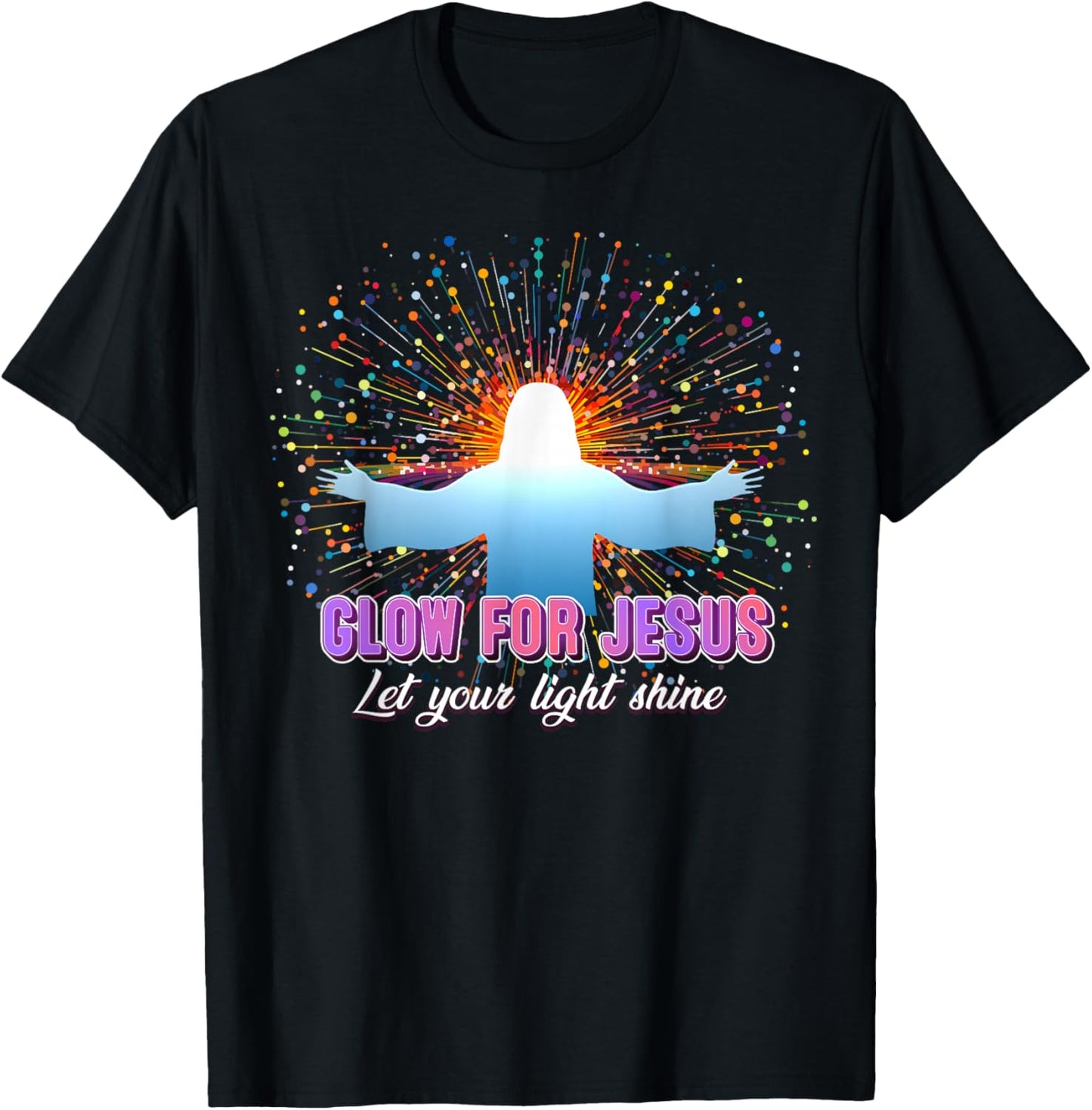Christian Religious Glow for Jesus Let Your Light Shine T-Shirt - T-Shirt | Black