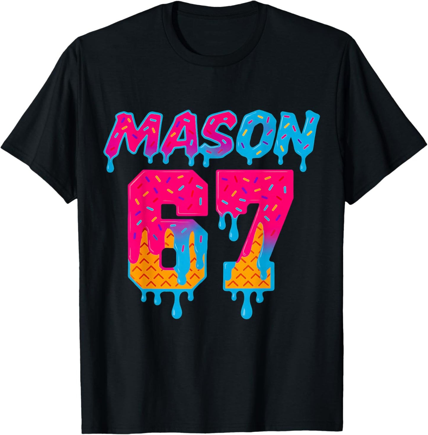 Six Seven Ice Cream Drip Sport 67 Mason Meme T-Shirt - T-Shirt | Black