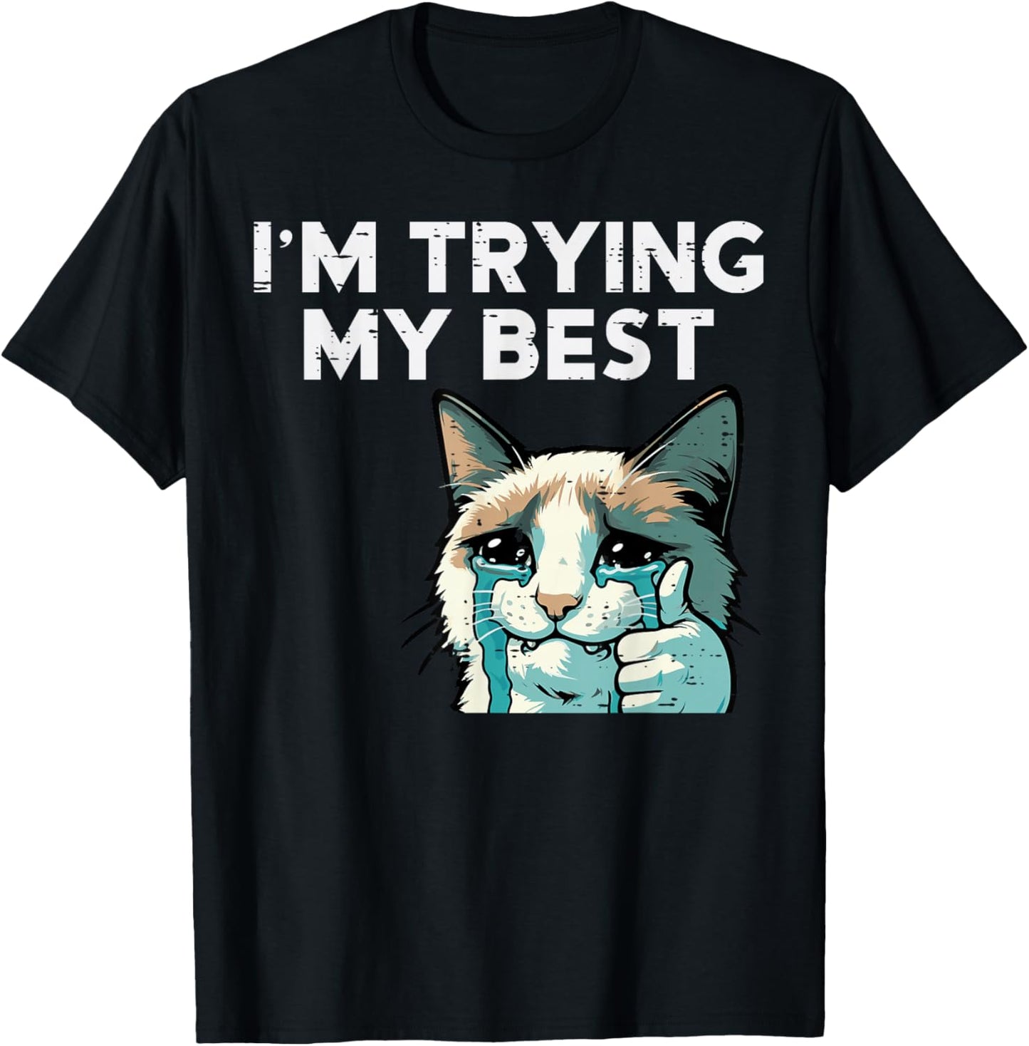 Cat Crying Thumbs Up Im Trying My Best Meme Men Women Kids T-Shirt - T-Shirt | Black