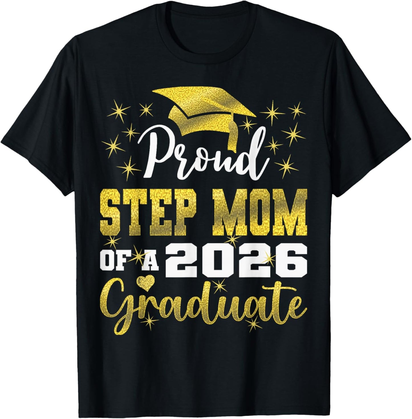 Super Proud Step Mom of 2026 Graduate Graduation Family T-Shirt - T-Shirt | Black