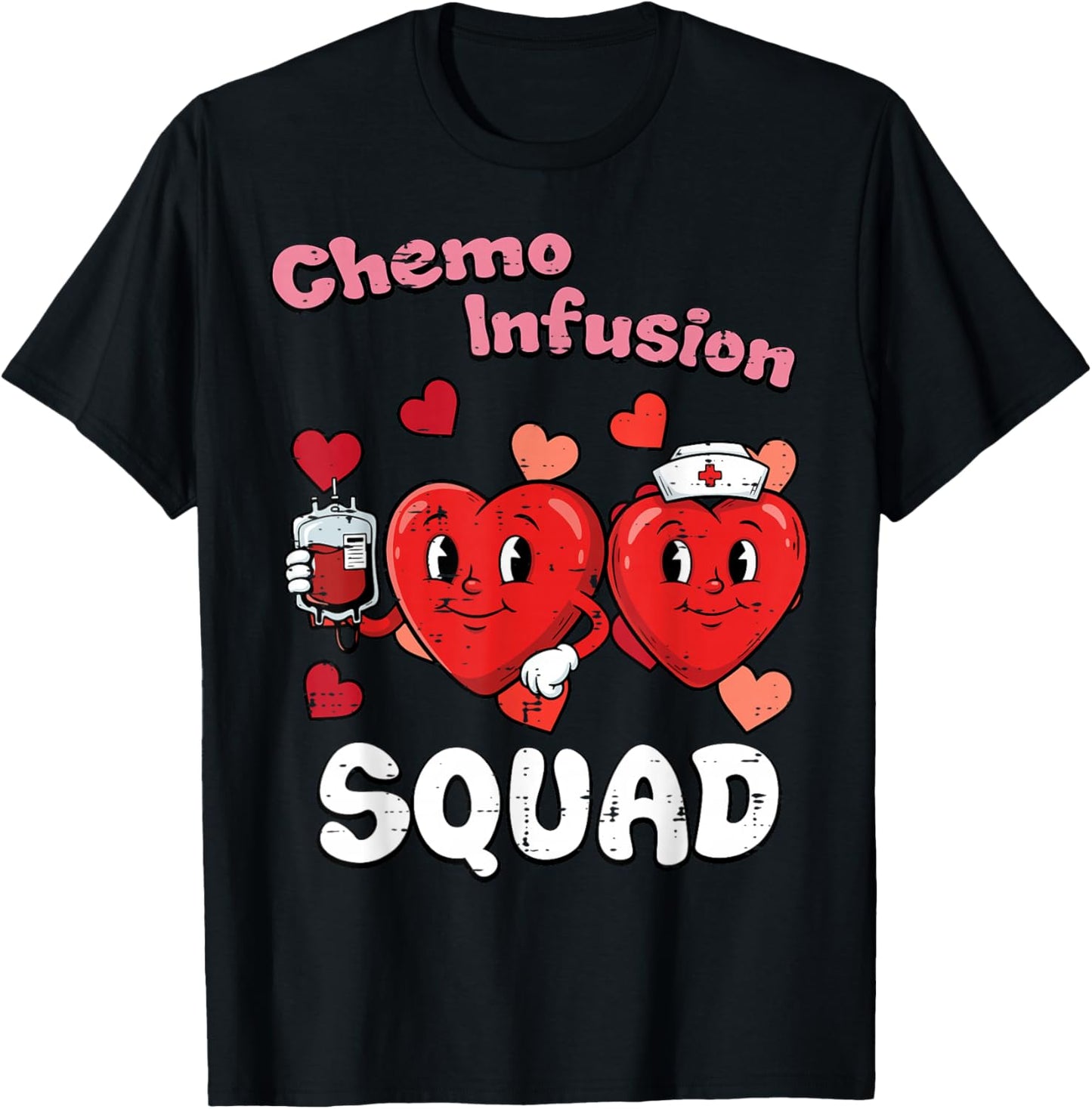 Valentines Day Nurse Chemo Infusion Squad Scrub Women Men T-Shirt - T-Shirt | Black