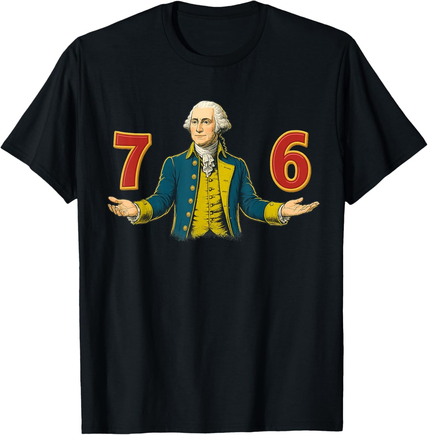 6-7 7-6 George Washington 67 76 Funny (Front and Back) T-Shirt - T-Shirt | Black