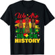 We are Black History - Black History Month African Roots T-Shirt - T-Shirt | Black