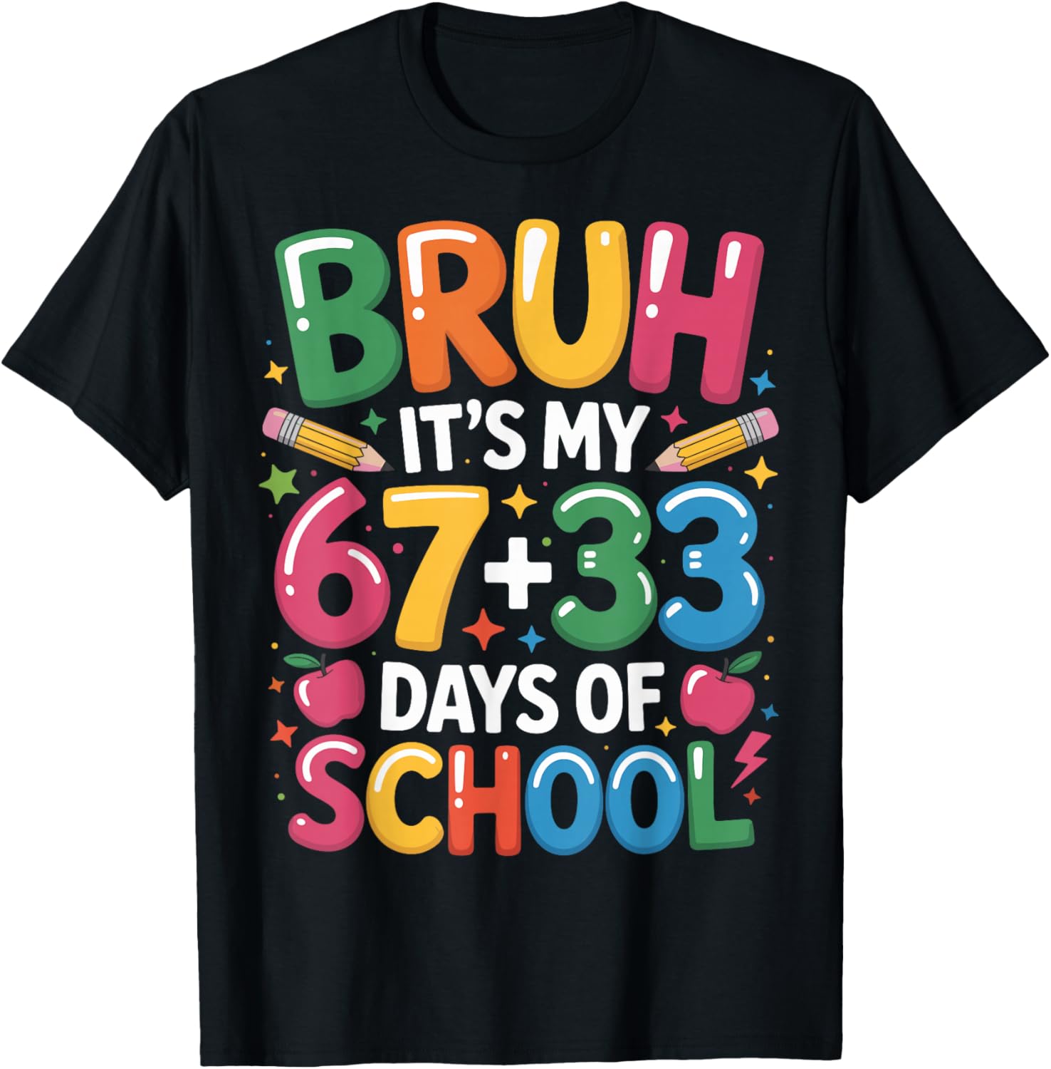 Bruh Its My 67 33 Days of School Boys Girls Kids 100th Day T-Shirt - T-Shirt | Black