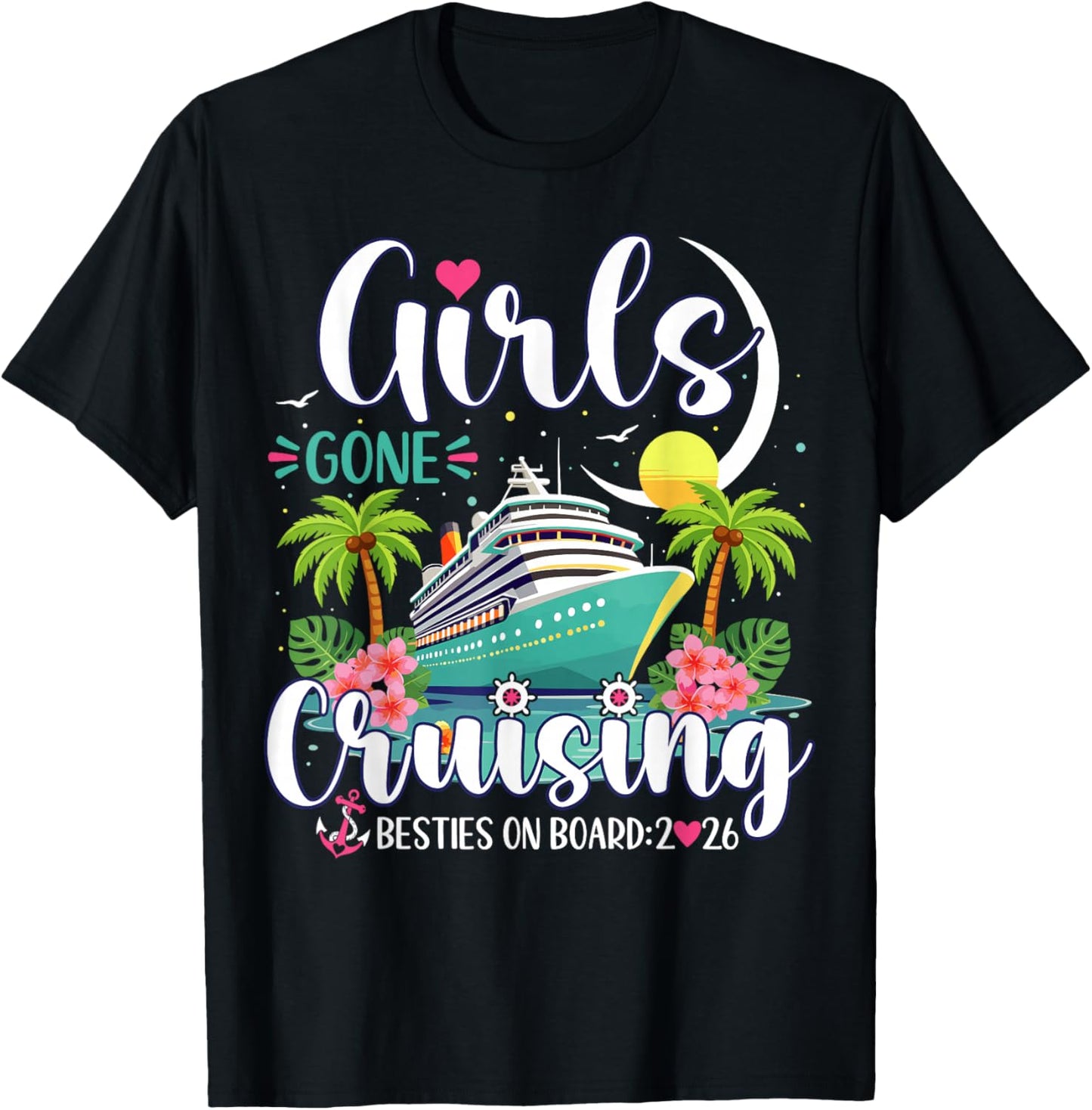 Girls Gone Cruising Besties on Board 2026 T-Shirt - T-Shirt | Black