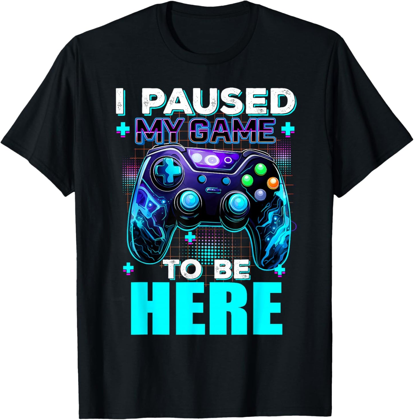 I Paused My Game to Be Here Funny Birthday Video Gamer T-Shirt - T-Shirt | Black