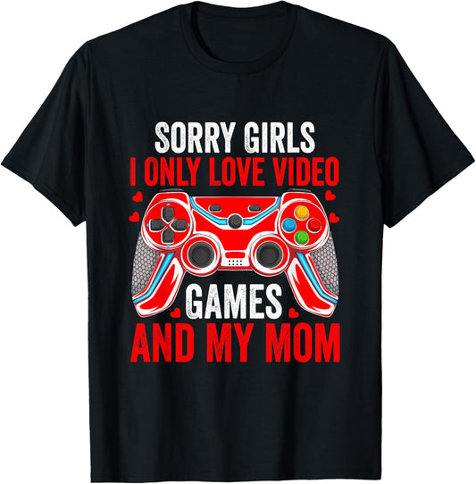 Sorry Girls I Only Love Video Games Funny Boys Valentines T-Shirt - T-Shirt | Black