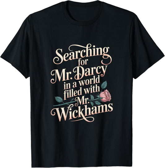 Searching for Mr. Darcy Pride and Prejudice Jane Austen T-Shirt - T-Shirt | Black