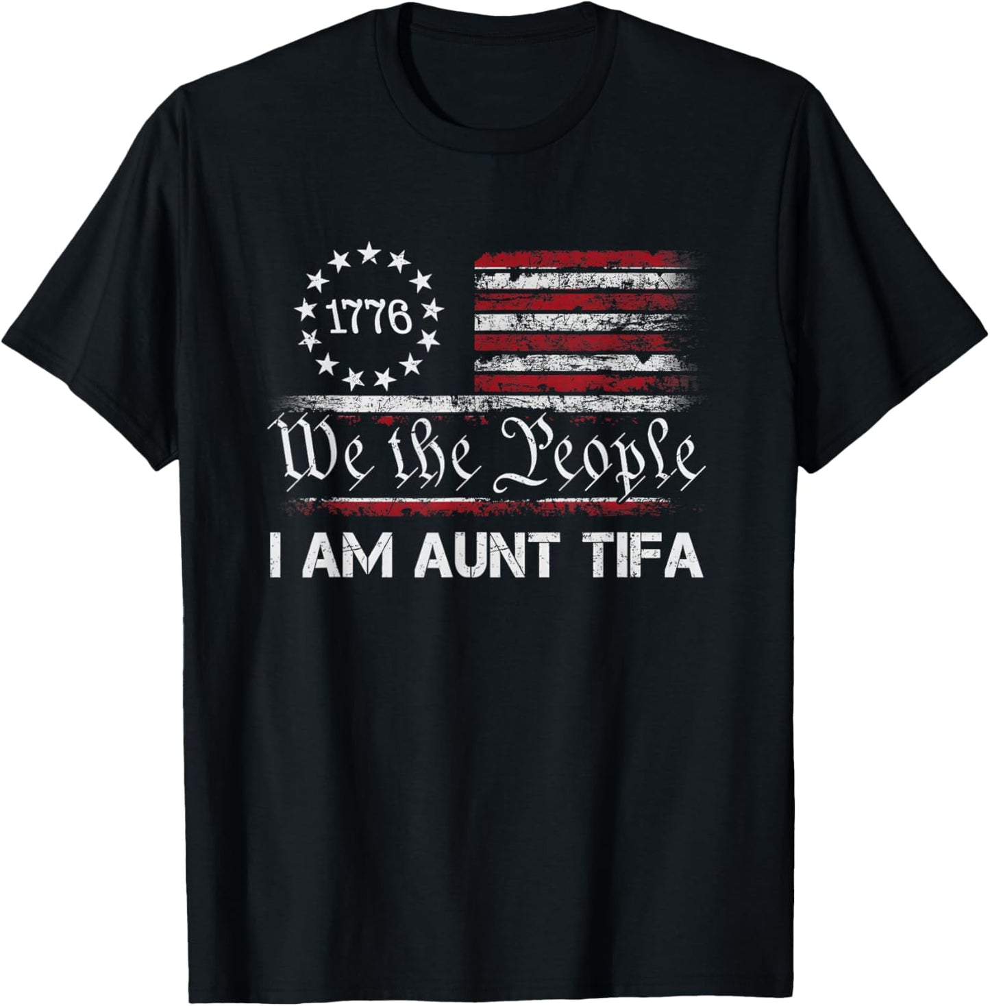 Retro I Am Aunt Tifa Falg America we The People T-Shirt - T-Shirt | Black