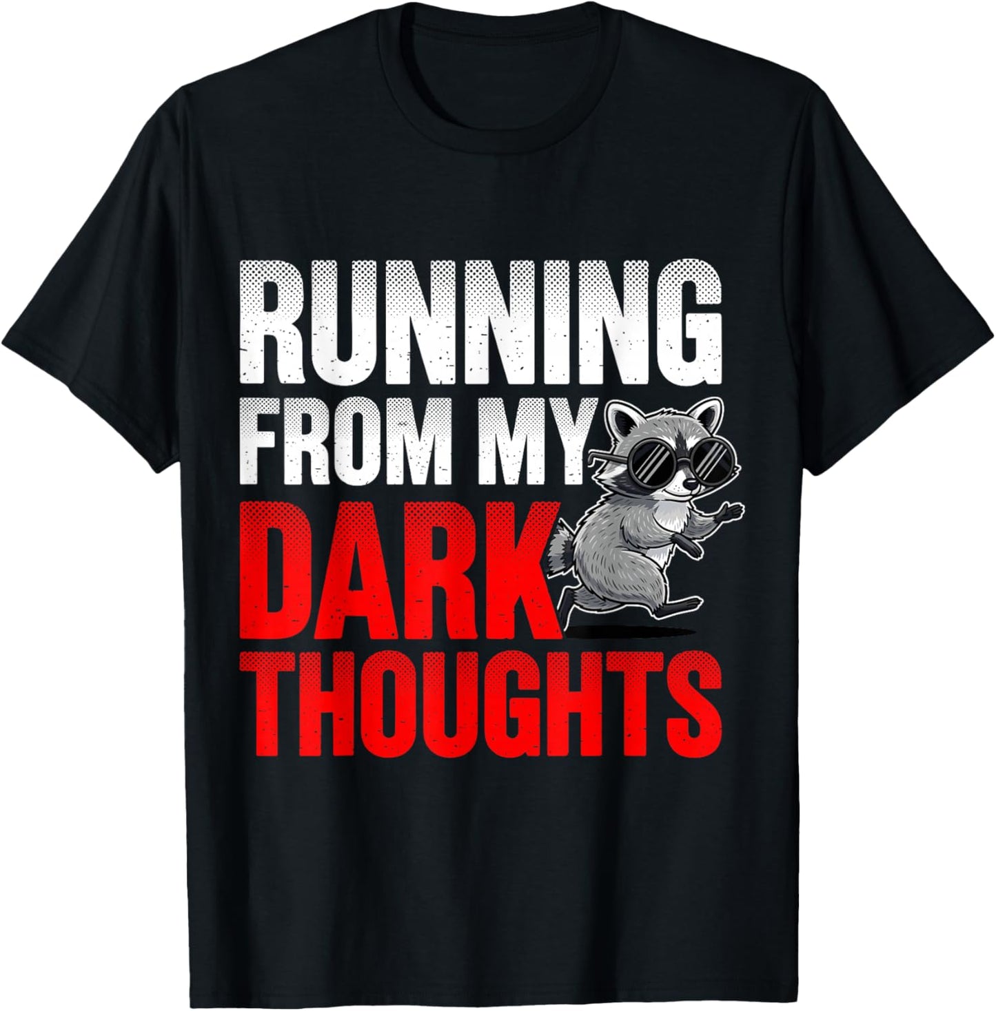 Vintage Raccoon Lover Sarcasm Running from My Dark Thoughts T-Shirt - T-Shirt | Black