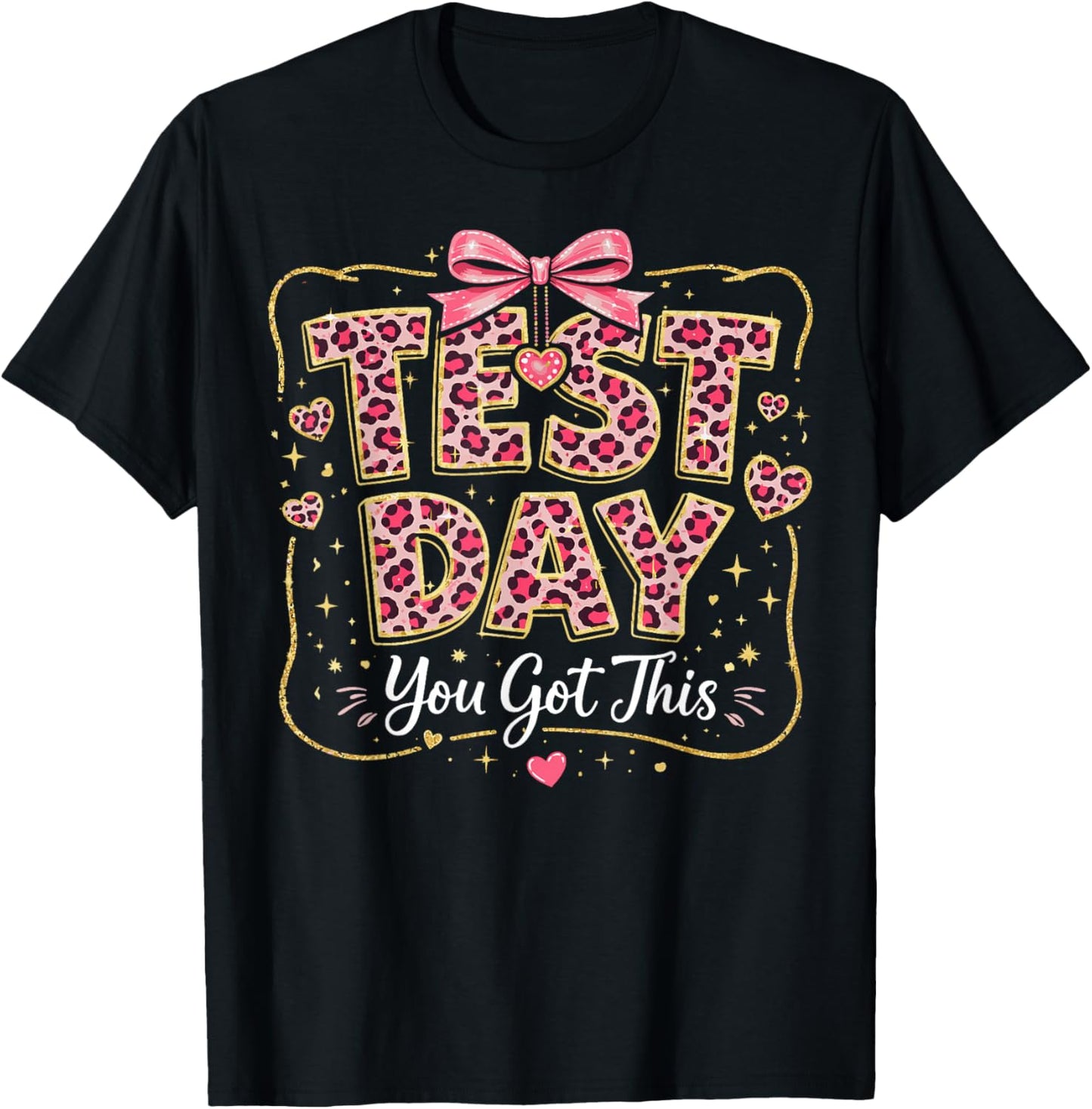 You Got This Test Day Leopard Coquette Bow Teacher Girls T-Shirt - T-Shirt | Black
