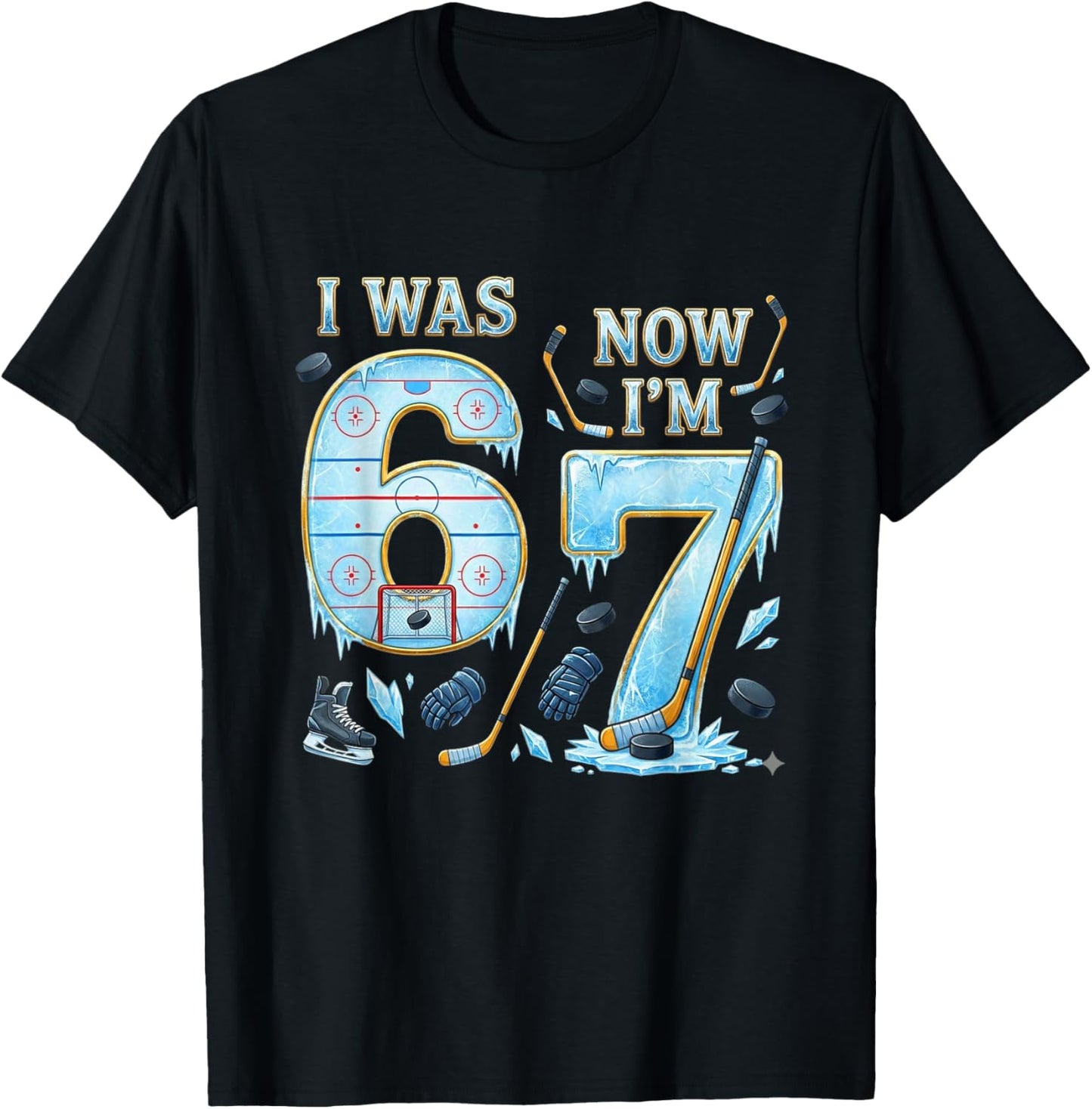 Ice Hockey Birthday Boy I was 6 Now I'm 7 Six Seven 67 T-Shirt - T-Shirt | Black