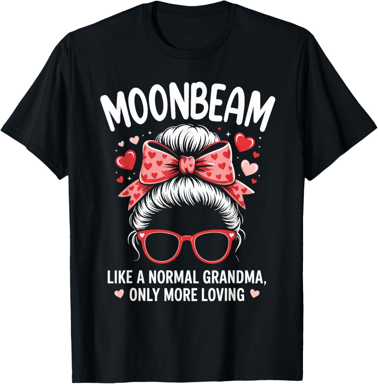 Moonbeam Valentine Quote for Loving Grandma with Cute Bow T-Shirt - T-Shirt | Black