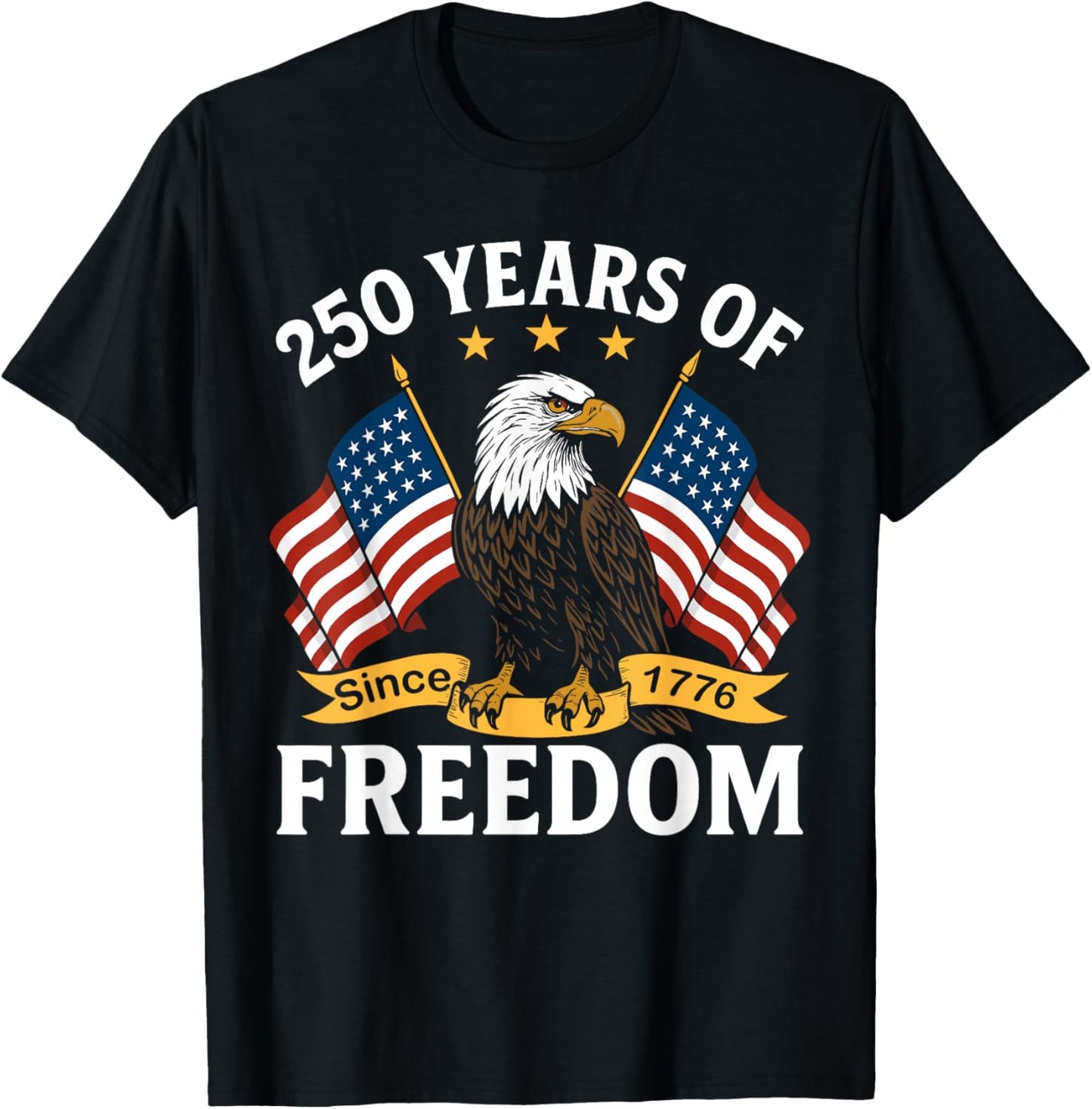 250 Years of Freedom 1776 2026 Bald Eagle 250th Birthday T-Shirt - T-Shirt | Black