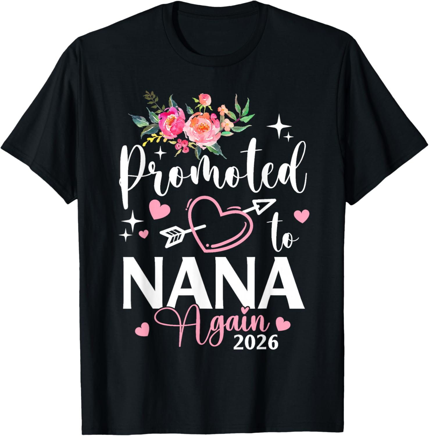 Promoted to Nana Again Est 2026 Flower Heart T-Shirt - T-Shirt | Black