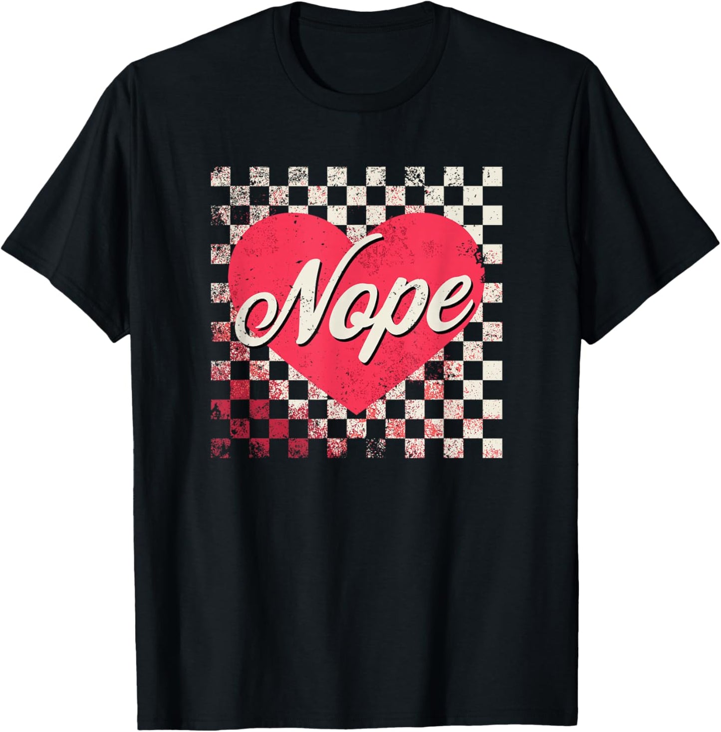 Nope Vintage Valentine's Distressed Checker T-Shirt - T-Shirt | Black